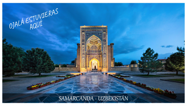 Viajes Eventos con Corazón: Uzbekistán, una joya de la ruta de la seda